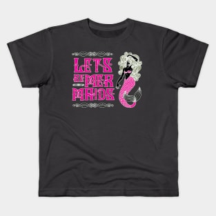 Lets be Mermaids Pink Kids T-Shirt